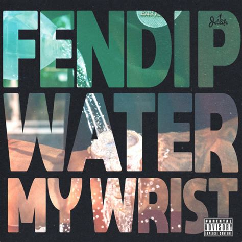 fendi on my wrist|Stream Water My Wrist by Fendi P .